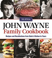 The official John Wayne family cookbook : recipes and recollections from Duke's kitchen to yours Book cover
