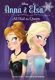Anna & Elsa : all hail the queen Book cover