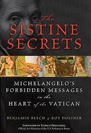The Sistine secrets : Michelangelo's forbidden messages in the heart of the Vatican Book cover