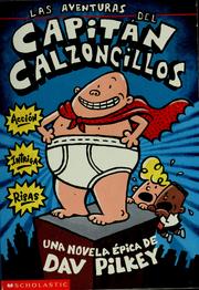 Las aventuras del Capitán Calzoncillos : una novela épica Book cover