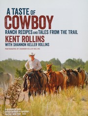 A taste of cowboy : ranch recipes and tales from the trail Book cover