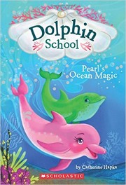Dolphin School. 1 Pearl's ocean magic Book cover